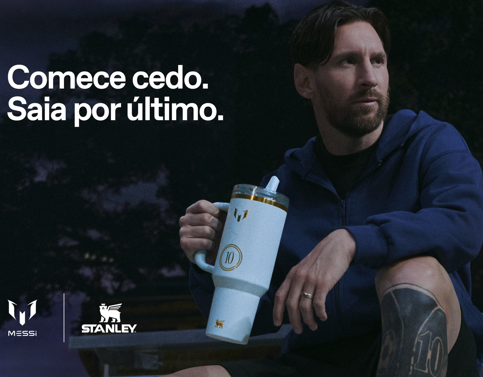 Key visual da campanha Messi × Stanley, Comece cedo. Saia por último.